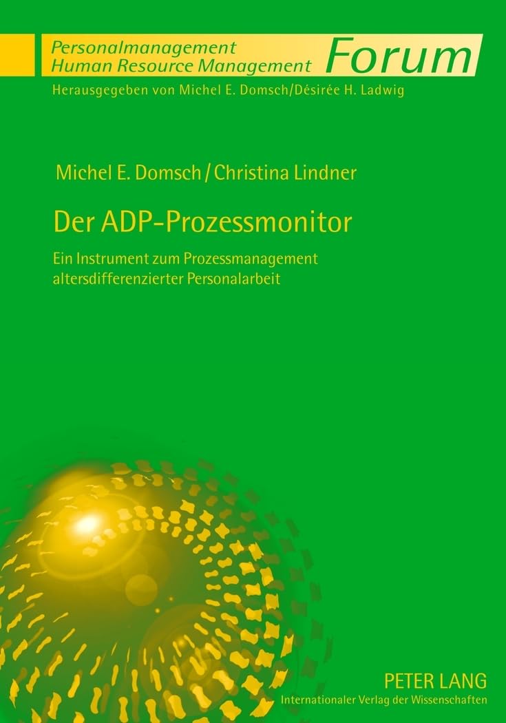 der adp prozessmonitor ein instrument zum prozessmanagement altersdifferenzierter personalarbeit new edition