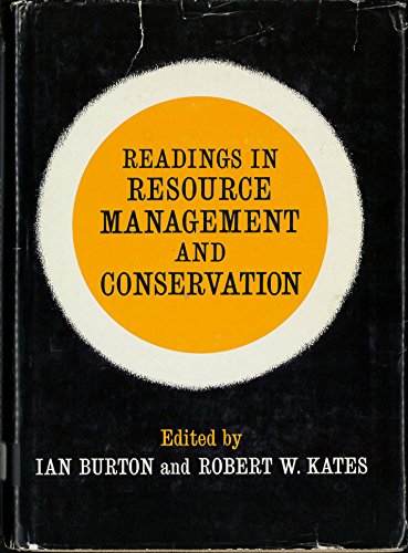 readings in resource management and conservation 1st edition burton, ian (editor), kates, robert w. (editor)