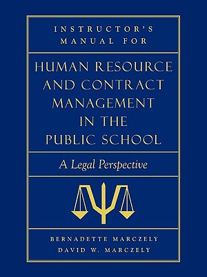 instructor s manual for human resource and contract management in the public school a legal perspective 