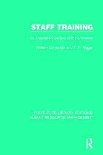 staff training an annotated review of the literature 1st edition crimando, william, riggar, t. f. 1138715026,