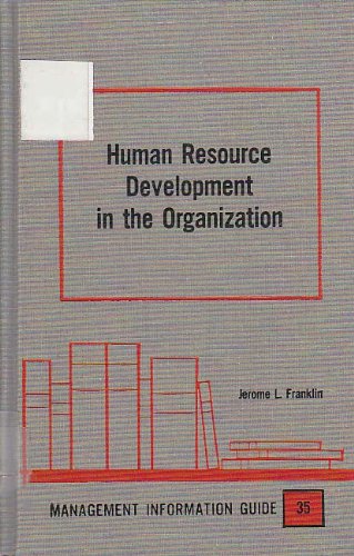 human resource development in the organization a guide to information sources  franklin, jerome l 0810308355,