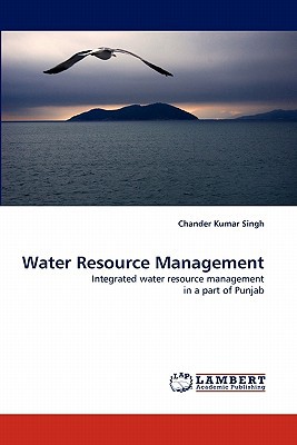 water resource management integrated water resource management in a part of punjab 1st edition singh, chander