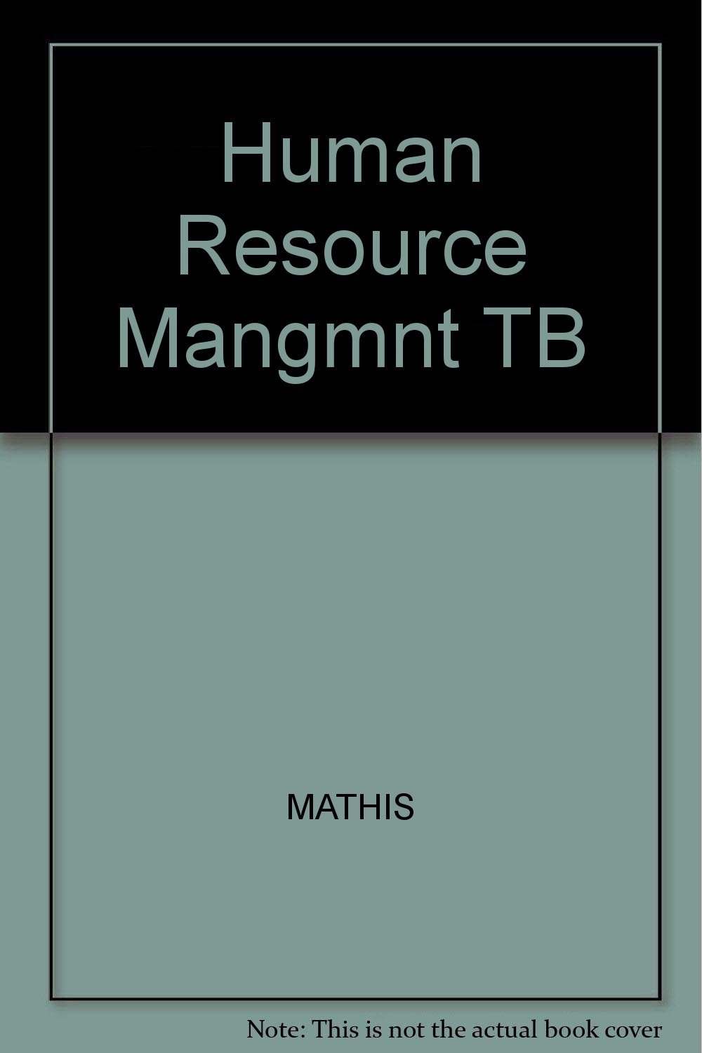 human resource mangmnt tb 9th edition mathis 0538890088, 9780538890083