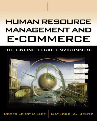 human resource management and e commerce the online legal environment 1st edition miller, roger leroy, jentz,