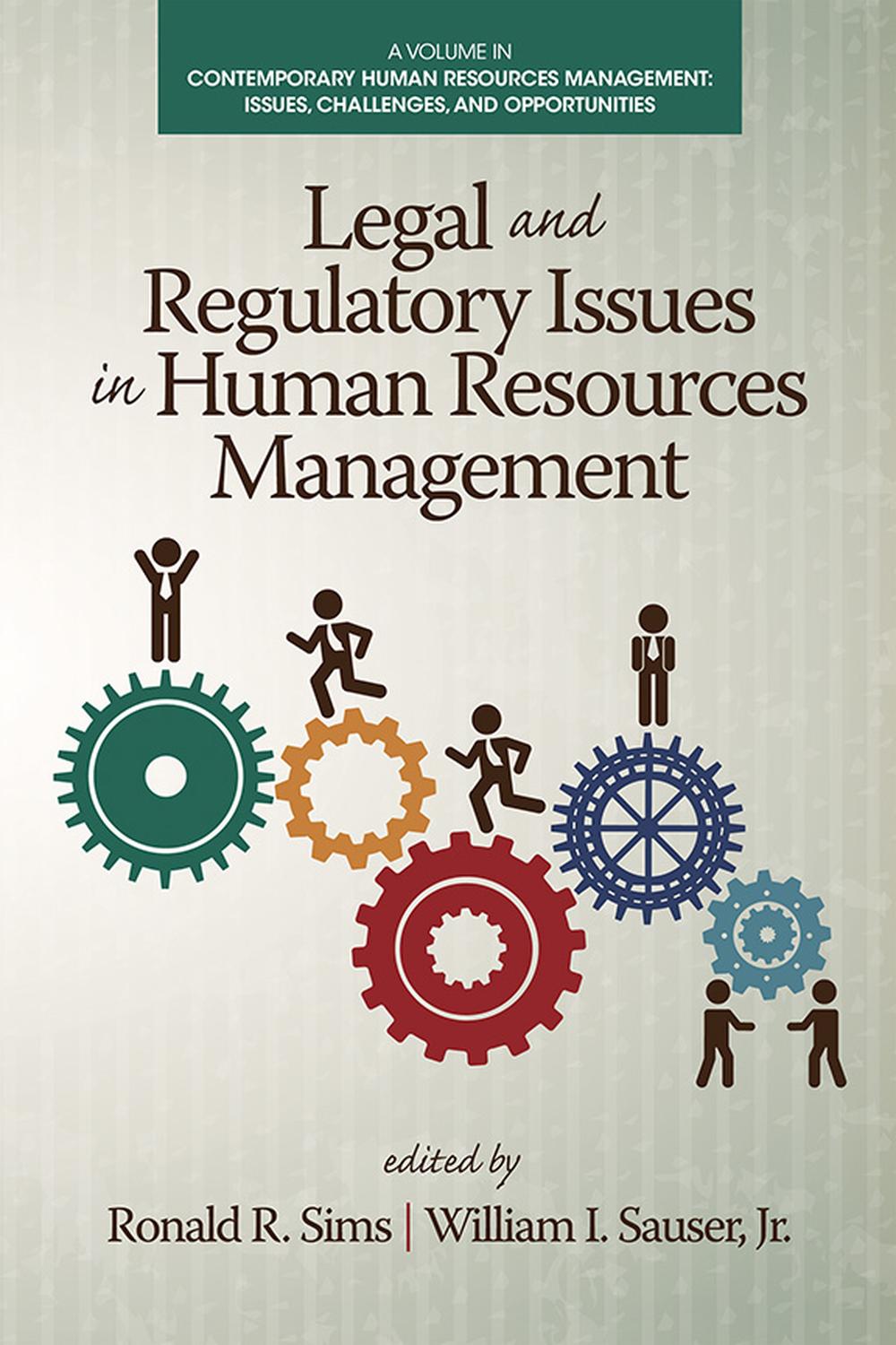 legal and regulatory issues in human resources management 2nd edition information age publishing 1623968437,