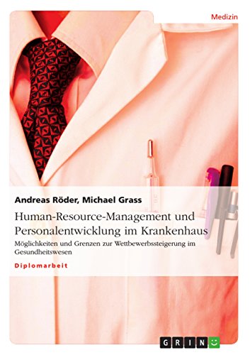 human resource management und personalentwicklung im krankenhaus grass, michael, röder, andreas 3640267745,