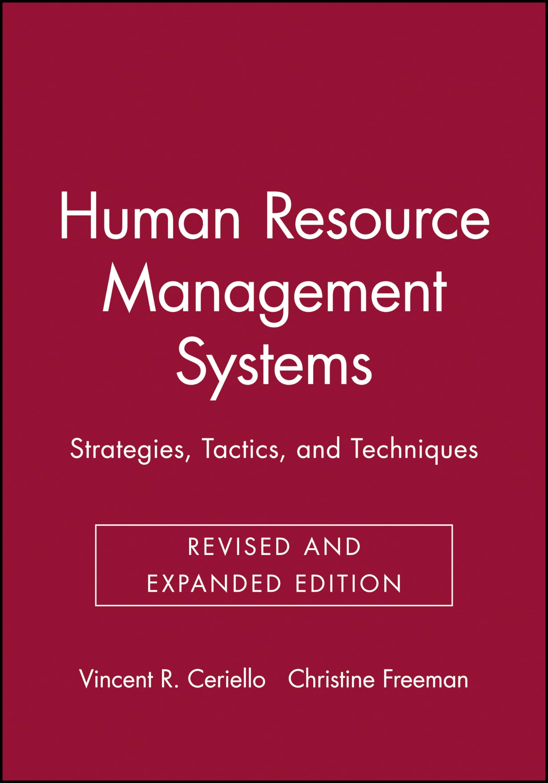 human resource management systems strategies tactics and techniques revised and expanded edition ceriello,