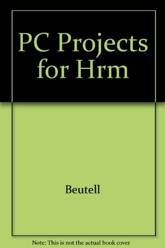 pc projects for human resource management 3rd 3rd edition beutell, nicholas j. 0314071350, 9780314071354