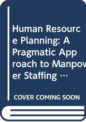 human resource planning a pragmatic approach to manpower staffing and development 4th rev edition burack,