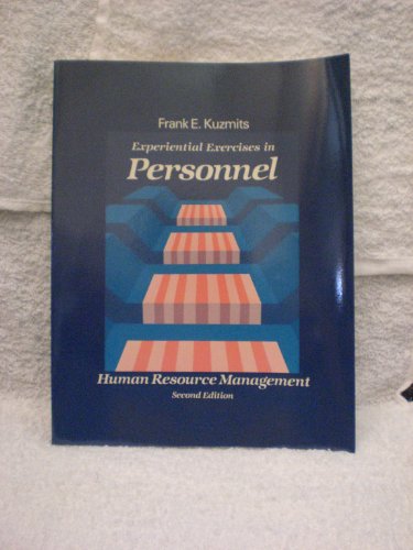 experiential exercises in personnel/human resource management 2nd edition kuzmits, frank e. 0675204240,