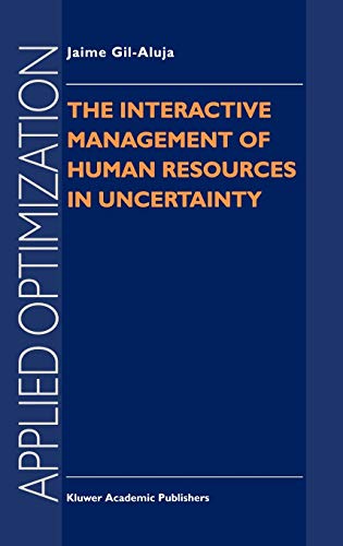 the interactive management of human resources in uncertainty 1998 edition gil aluja, jaime 0792348869,