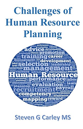 challenges of human resource planning  carley ms, steven g 1518788815, 9781518788819