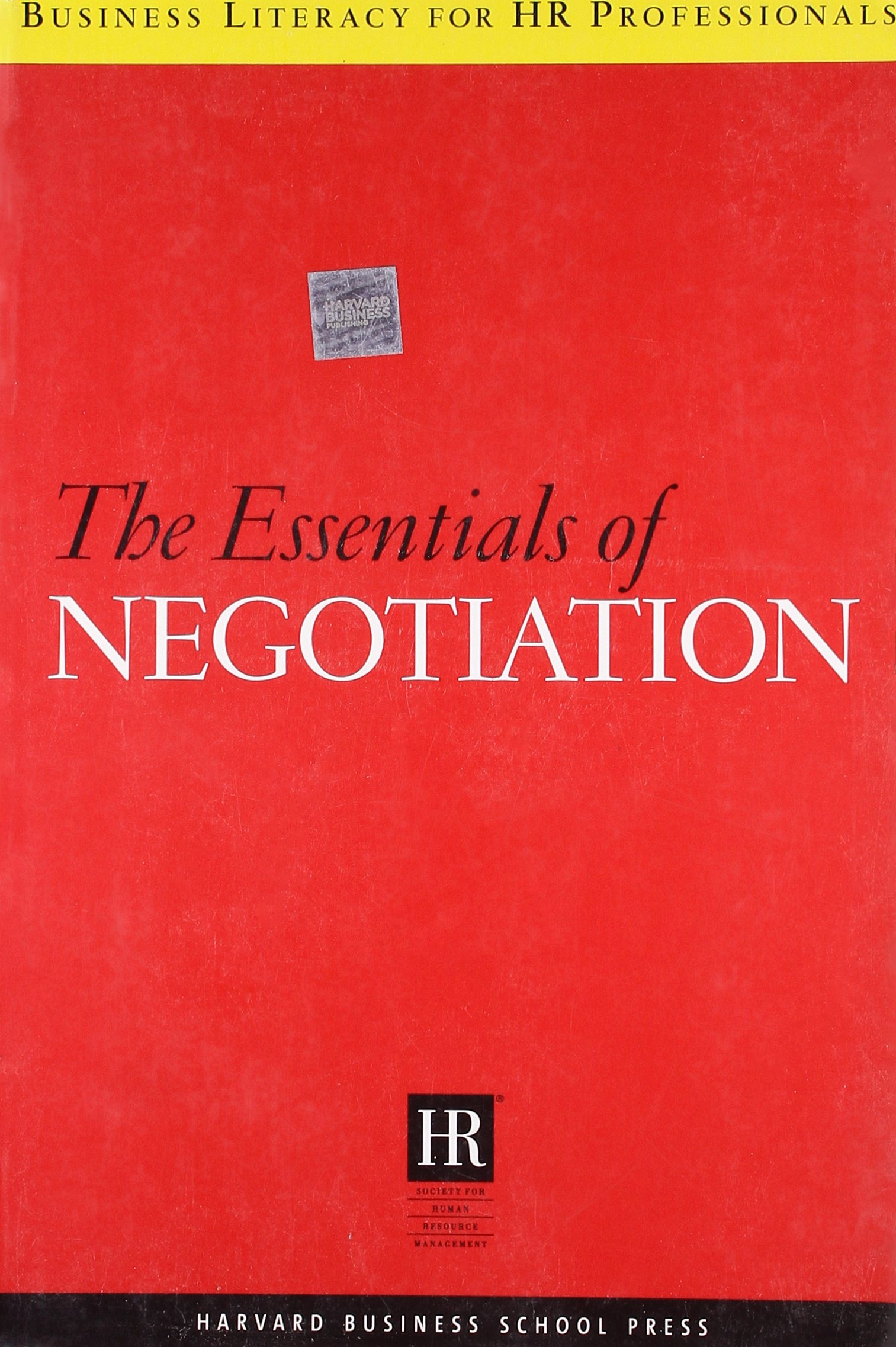 the essentials of negotiation  harvard business school press, the society for human resource management