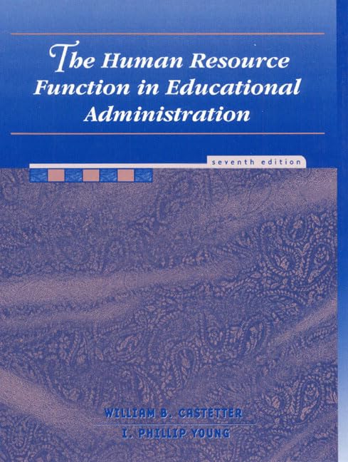 the human resource function in educational administration 7th edition castetter, william benjamin 0139271120,
