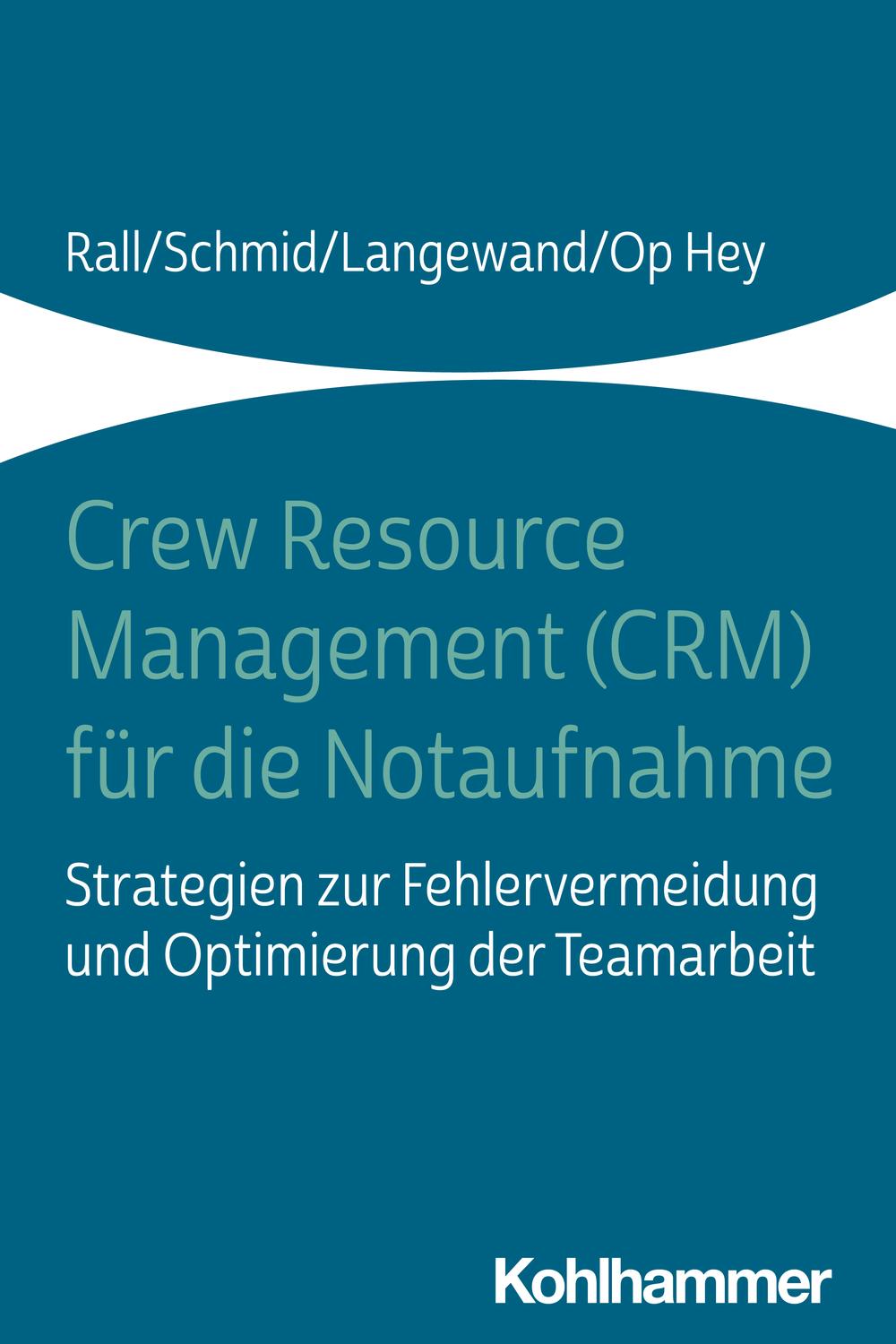 crew resource management f r die notaufnahme strategien zur fehlervermeidung und optimierung der teamarbeit