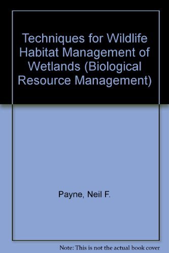 techniques for wildlife habitat management of wetlands  payne, neil f. 0070489556, 9780070489554