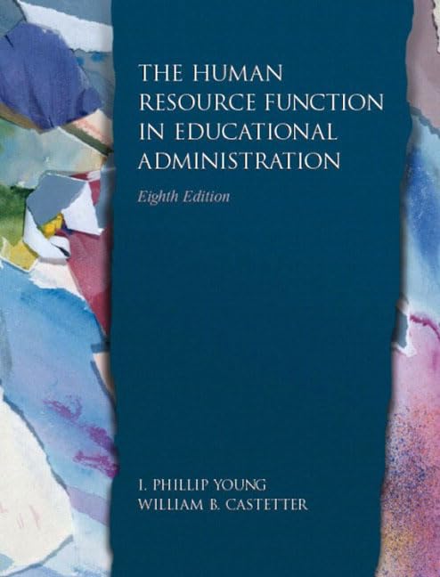 the human resource function in educational administration 8th edition young, ila phillip, castetter, william