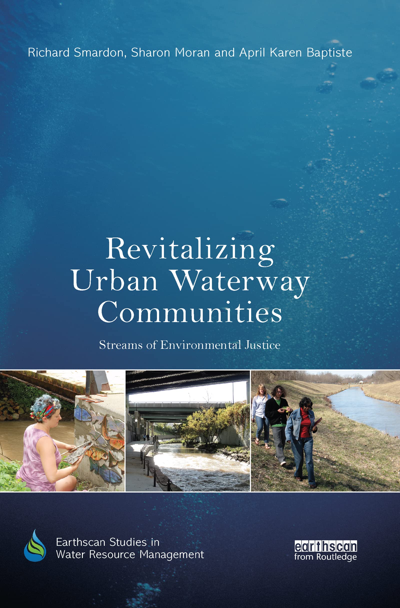 revitalizing urban waterway communities 1st edition smardon, richard, moran, sharon, baptiste, april karen