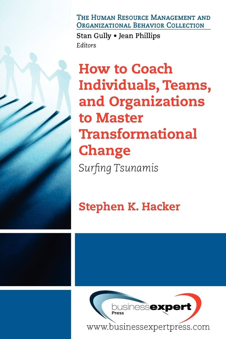 how to coach individuals teams and organizations to master transformational change surfing tsunamis  stephen