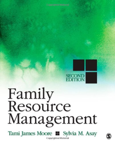 family resource management 2nd edition moore, tami j., asay, sylvia m. 141299117x, 9781412991179