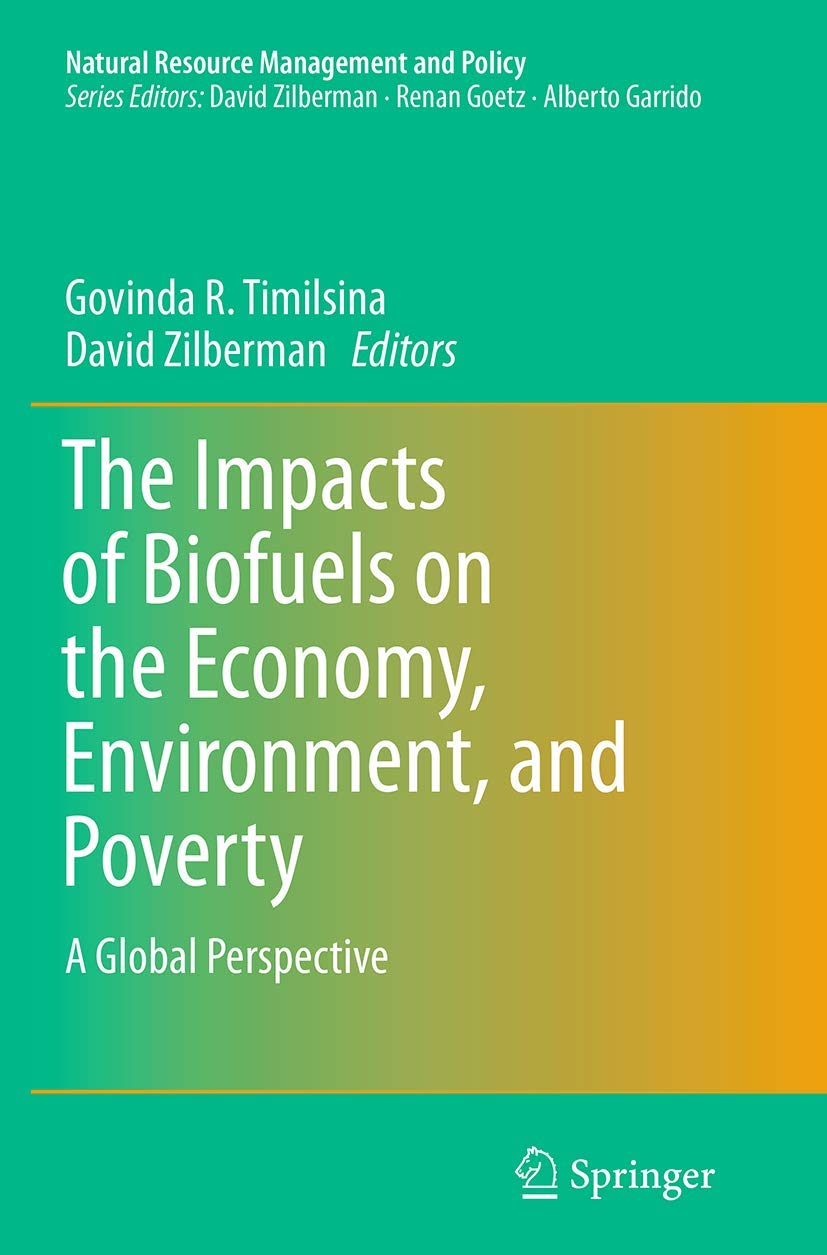 the impacts of biofuels on the economy environment and poverty a global perspective 1st edition govinda r.