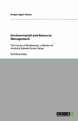 environmental and resource management the future of biodiversity a review of arabuko sokoke forest kenya