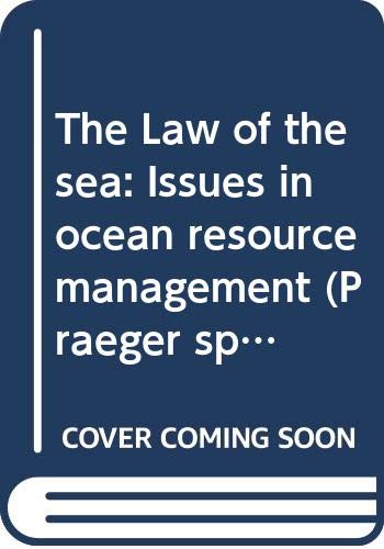 the law of the sea issues in ocean resource management  don walsh 003022666x, 9780030226663