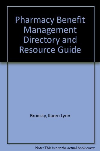 pharmacy benefit management directory and resource guide  karen lynn brodsky 0834208423, 9780834208421