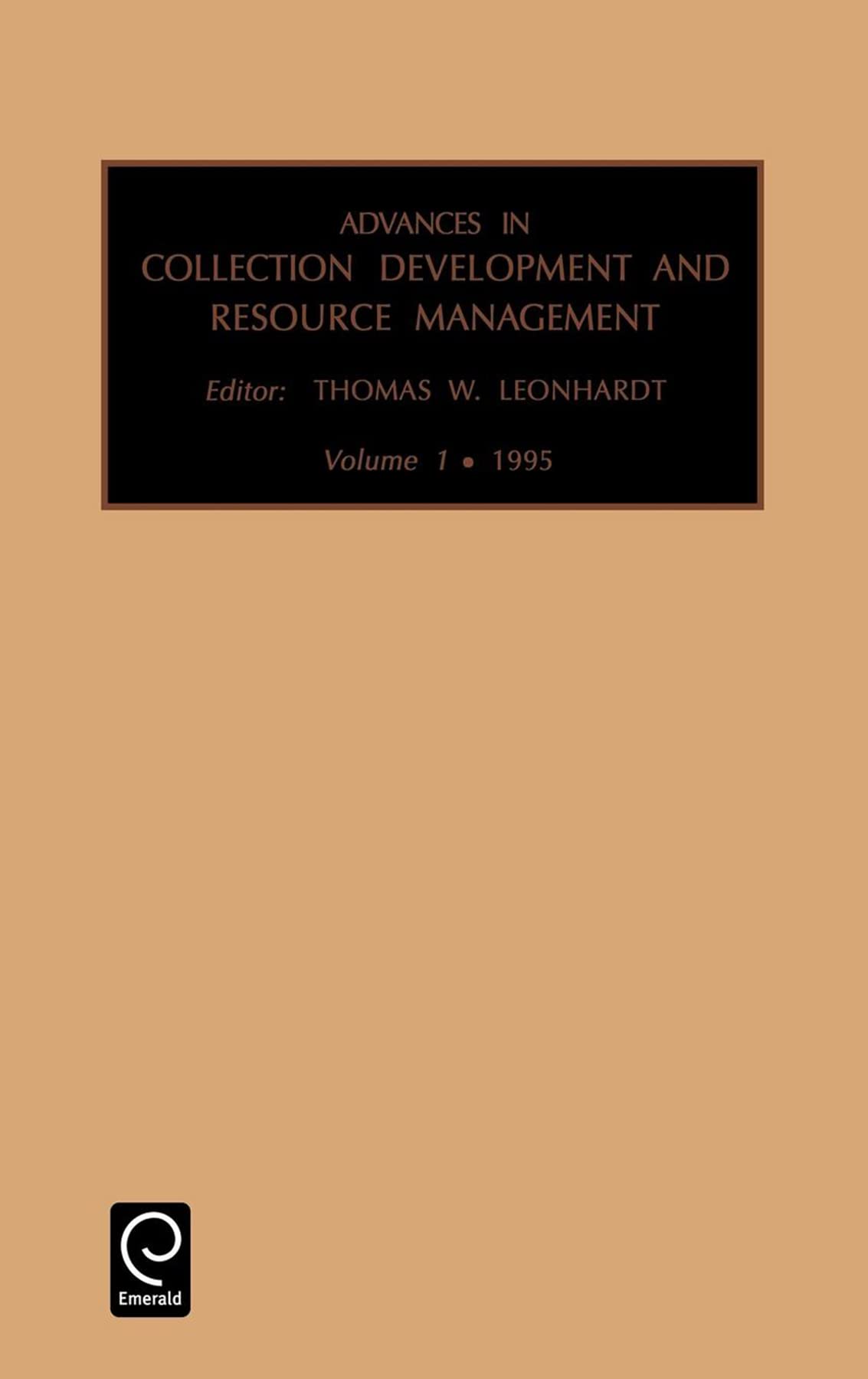 advances in collection development and resource management volume 1  leonhardt 1559382139, 9781559382137