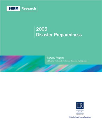 2005 disaster preparedness survey report society for human resource management 1586440780, 9781586440787