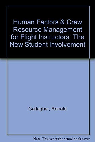 human factors and crew resource management for flight instructors the new student involvement 1st edition