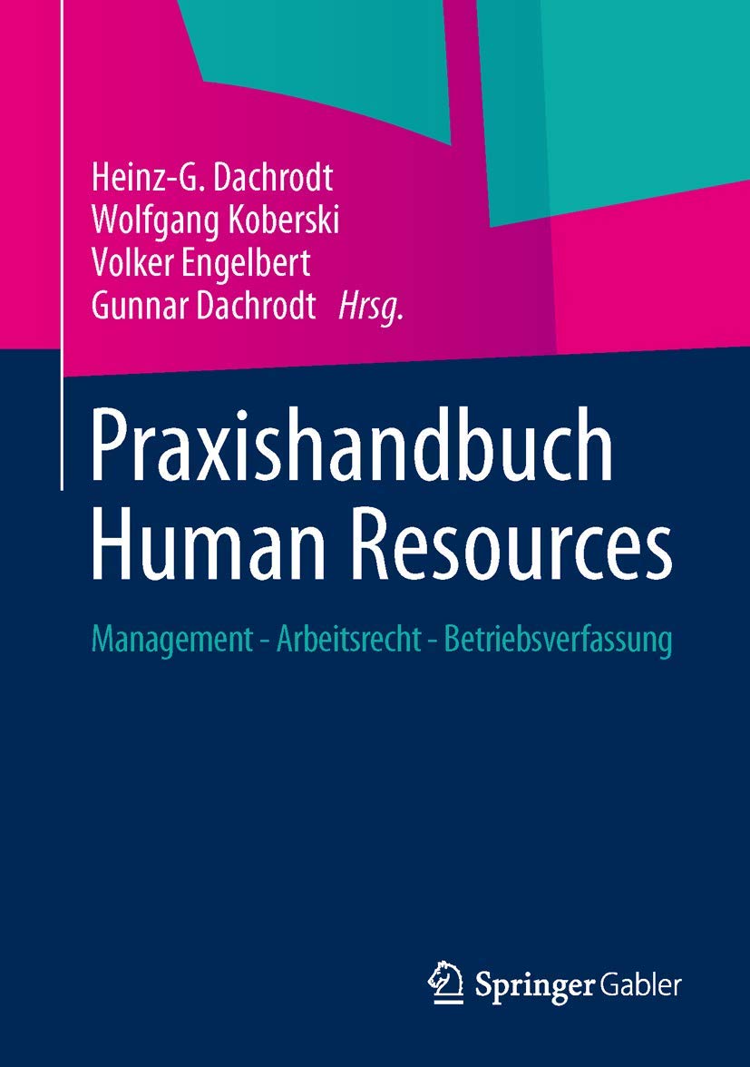 praxishandbuch human resources management arbeitsrecht betriebsverfassung 2014 edition heinz g dachrodt