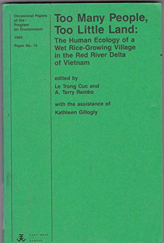 too many people too little land the human ecology of a wet rice growing village in the red river delta of