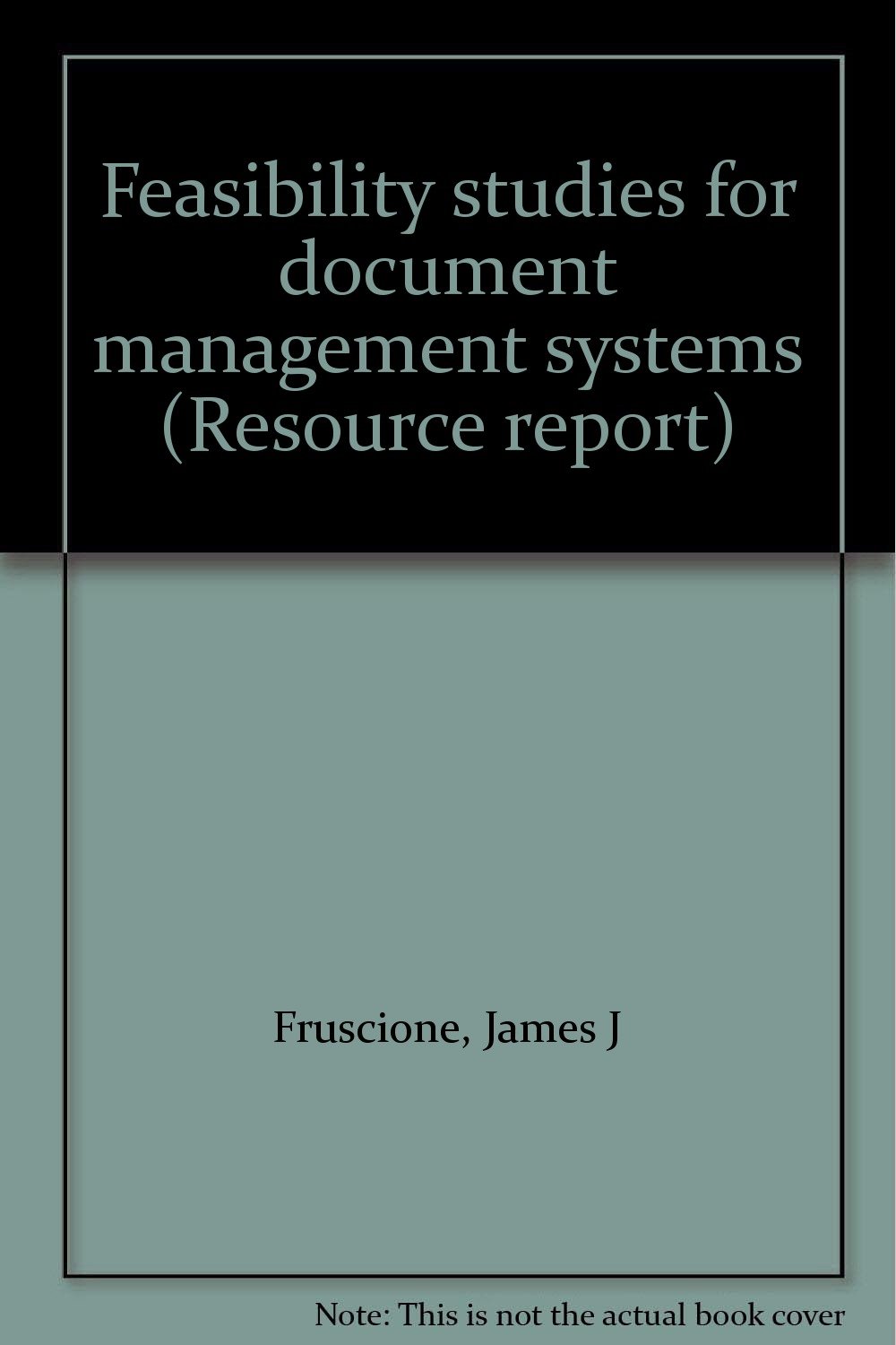 feasibility studies for document management systems  james j fruscione 0892581328, 9780892581320