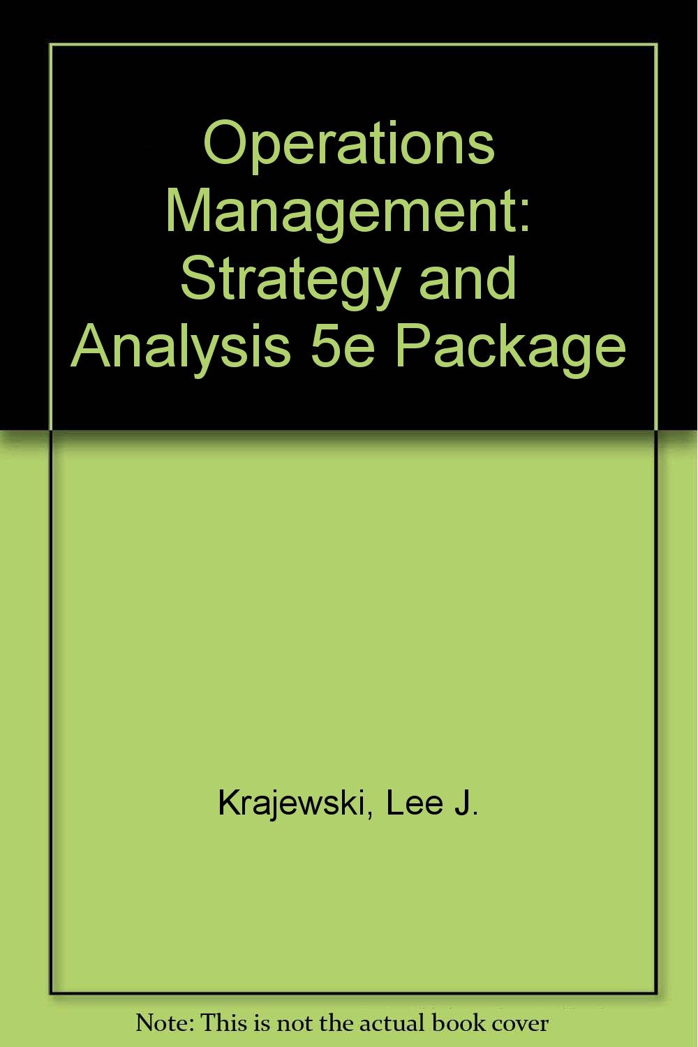 operations management strategy analysis 5th edition krajewski and ritzman 0201357283, 9780201357288