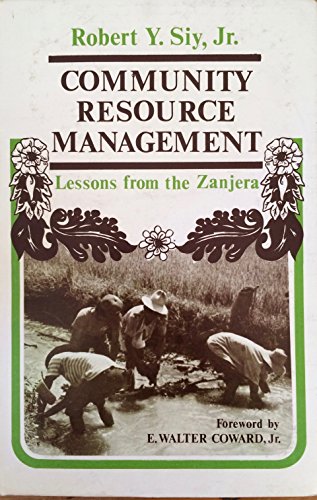 community resource management lessons from the zanjera  siy, robert y. 0824807510, 9780824807511