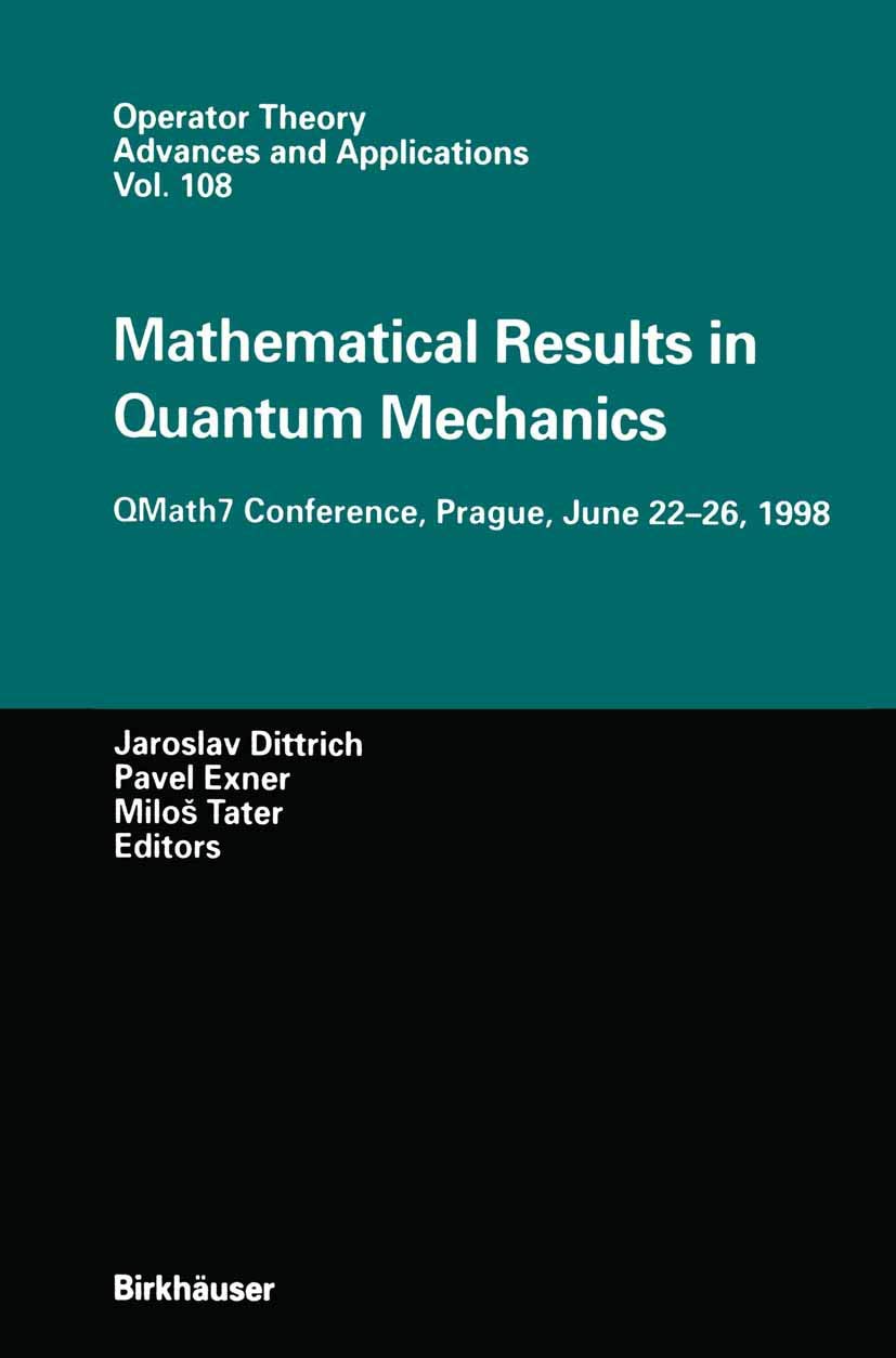 mathematical results in quantum mechanics qmath7 conference prague june 22 26 1998 1999 edition jaroslav