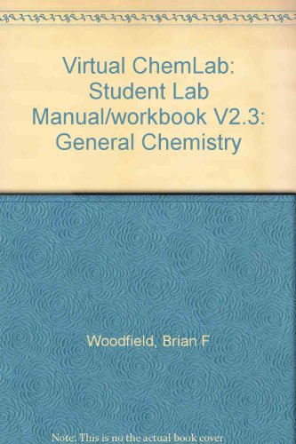 virtual chemlab general chemistry laboratories fundamental experiments in quantum chemistry v 2 3 2nd edition