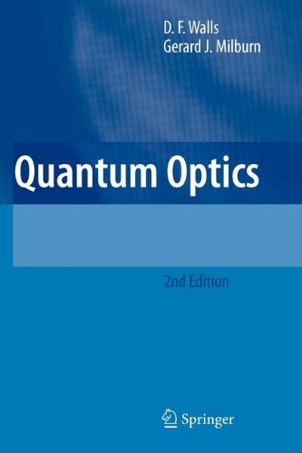 quantum optics  walls, d. f., milburn, gerard j. 3540814884, 9783540814887