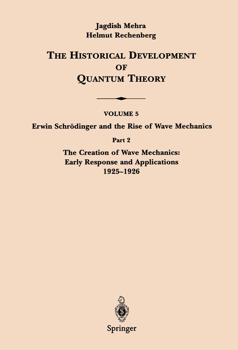 the historical development of quantum theory vol 5 part 2 1st edition schrödinger, erwin 0387951806,