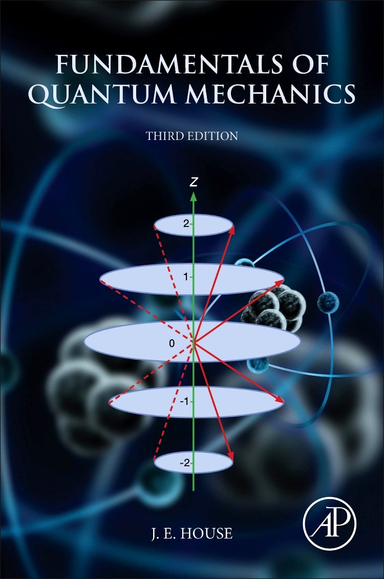 fundamentals of quantum mechanics 3rd edition house, james e. 0128092424, 9780128092422