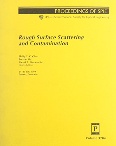 rough surface scattering and contamination 21 23 july 1999 denver colorado  chen, philip t., gu, zu han.,