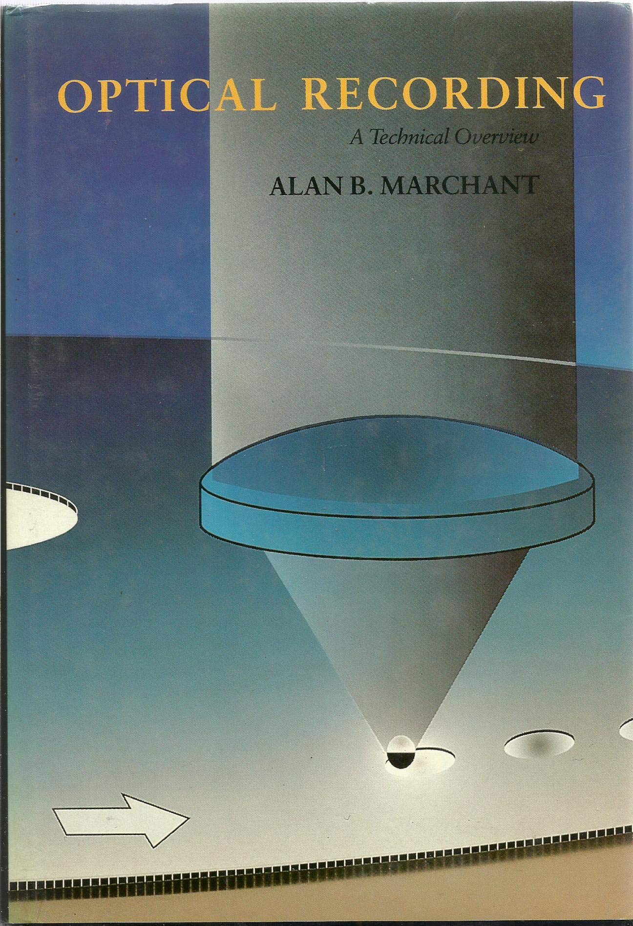 optical recording a technical overview 1st edition marchant, alan b. 0201762471, 9780201762471