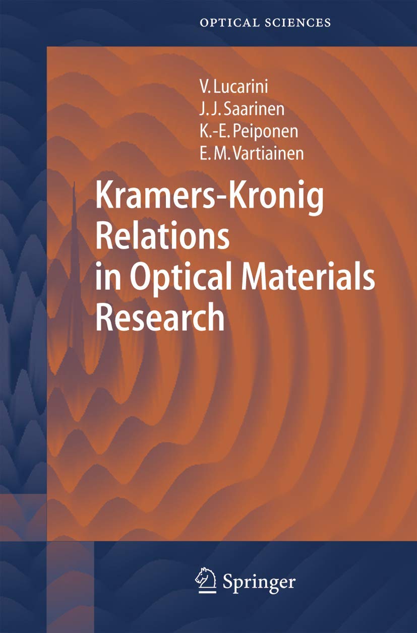 kramers kronig relations in optical materials research 1st edition lucarini, valerio, saarinen, jarkko j.,