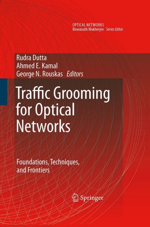 traffic grooming for optical networks 2nd edition robert e. bradley, c. edward sandifer 0387745181,