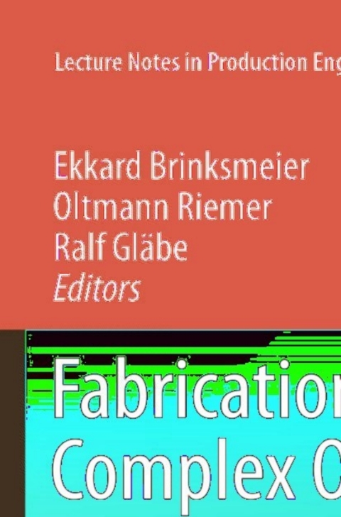 fabrication of complex optical components 2nd edition ekkard brinksmeier 3642330010, 9783642330018