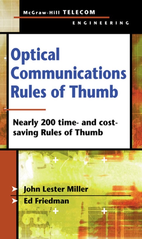 optical communications rules of thumb 1st edition miller, john lester, friedman, ed 0071387781, 9780071387781