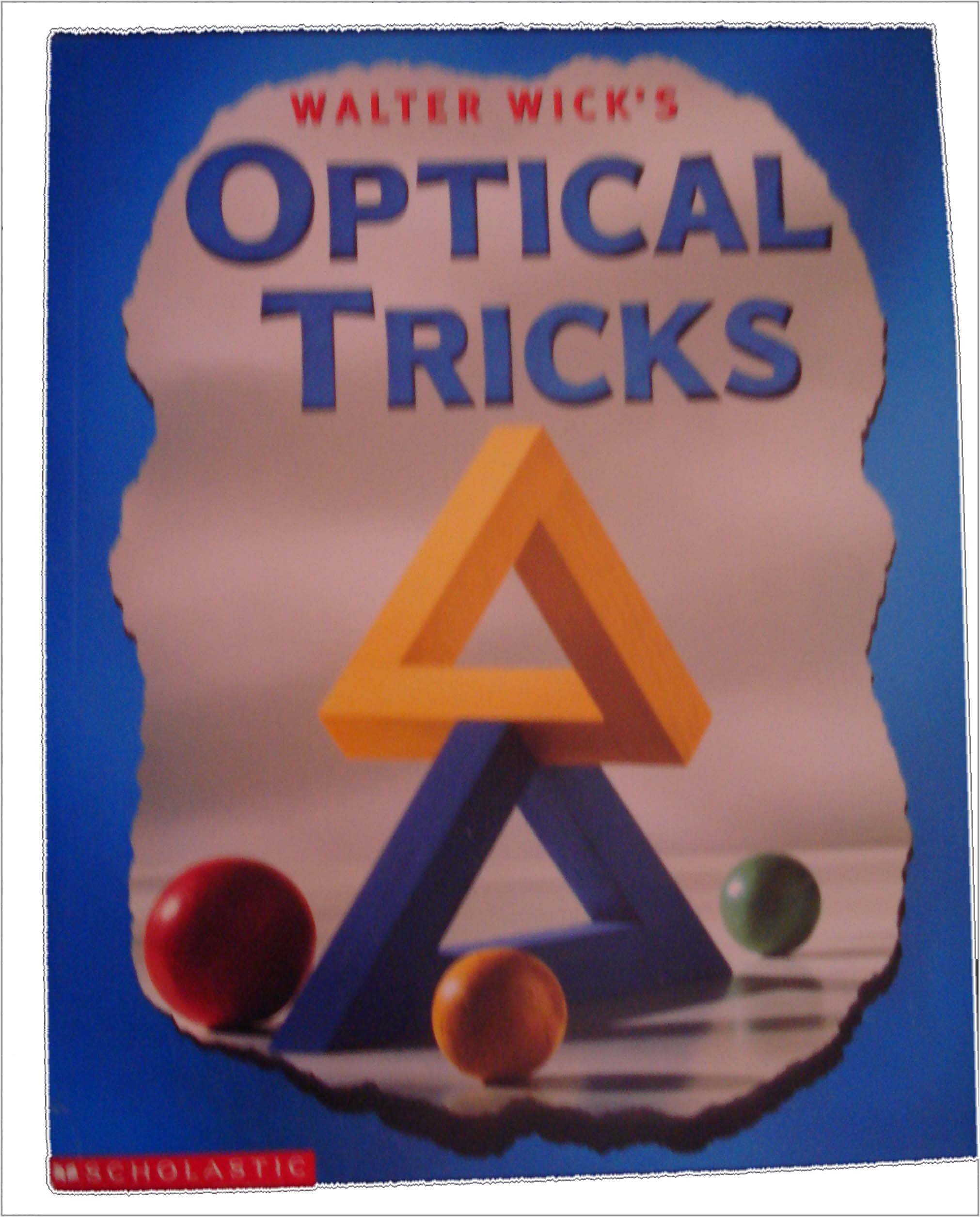 walter wick s optical tricks  walter wick 0439139562, 9780439139564