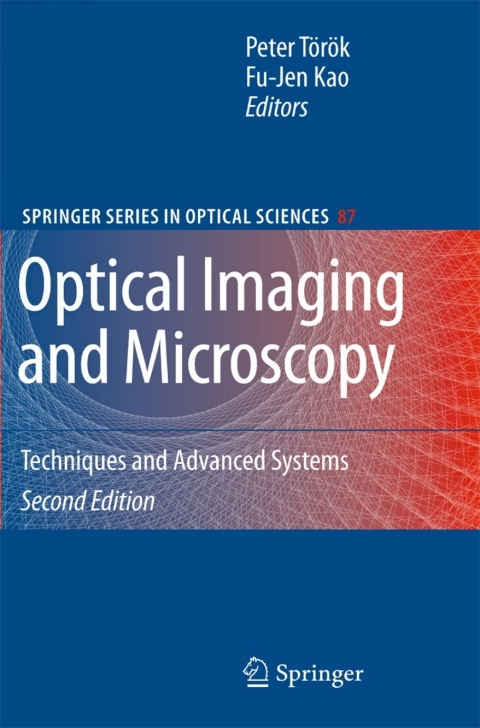 optical imaging and microscopy 2nd edition peter török, ‎fujen kao 3540695656, 9783540695653