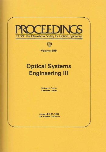 optical systems engineering iii proc of technical symp held jan 1983 los angeles taylor, william h. (editor)